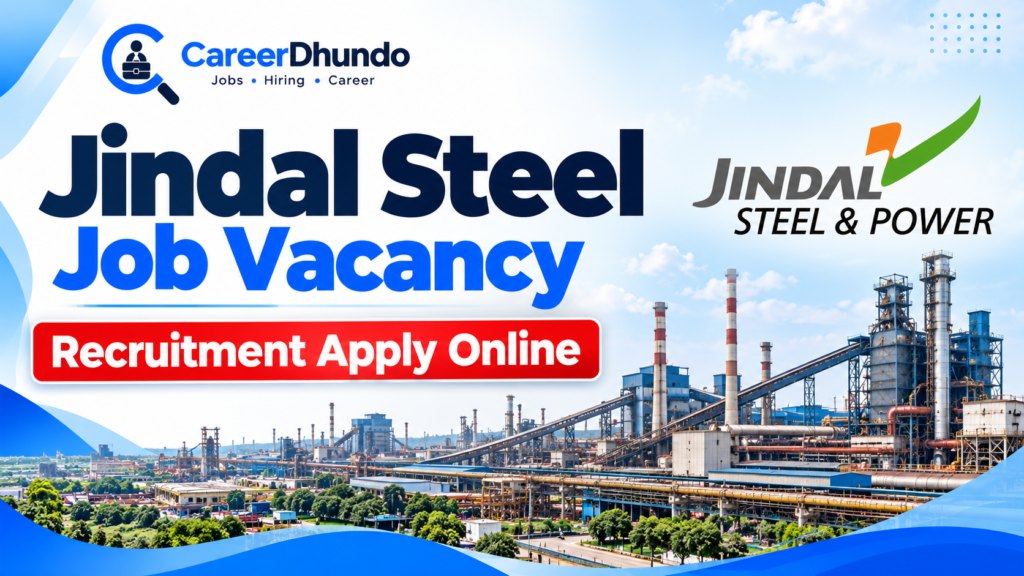 Jindal Steel Recruitment 2026