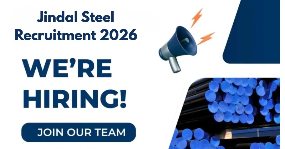 Jindal Steel Recruitment 2026